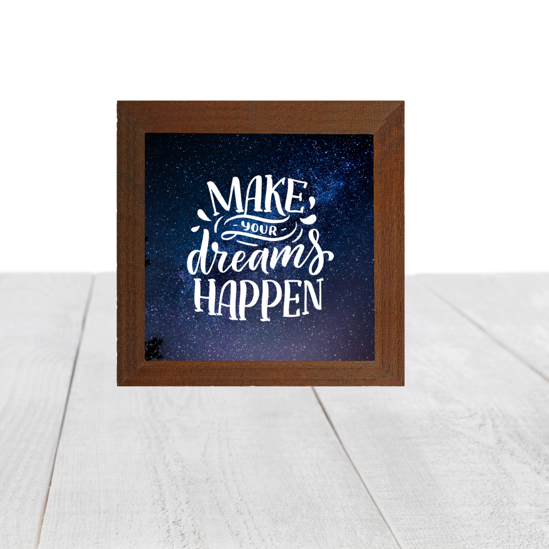 Make your  dreams happen-Frame