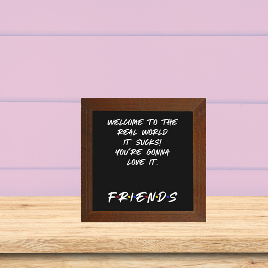 F.R.I.E.N.D.S- quote frame