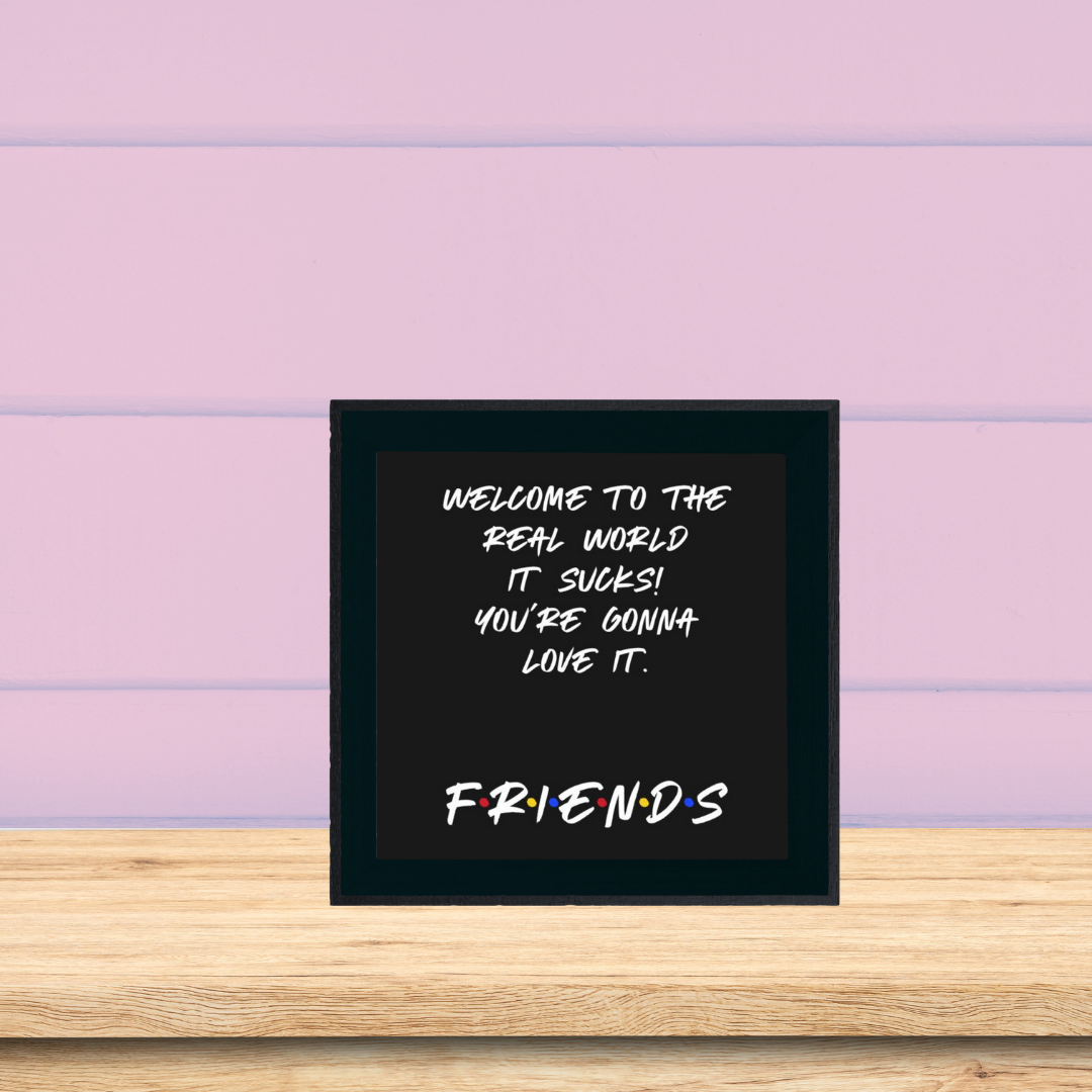 F.R.I.E.N.D.S- quote frame